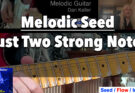 Melodic Seed #1: Just Two Strong Notes
