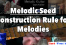 Melodic Seed #2: Construction Rule for Melodies